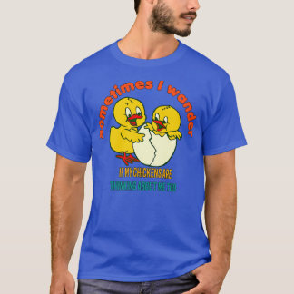 T-shirt Parfois je me promène si mon poulet réfléchit