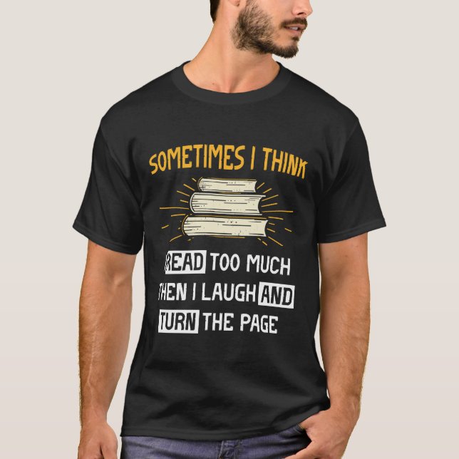 T-shirt Parfois, Je Pense Que Je Lis Trop (Devant)