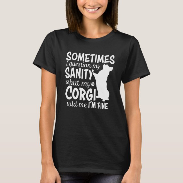 T-shirt Parfois, Je Remercie Mon Sanity Corgi Maman (Devant)
