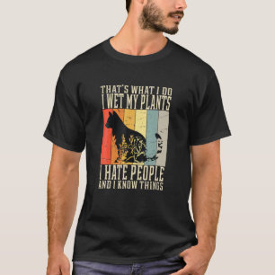 T-shirt Parfois, J'Ouvre Mes Plantes, Je Déteste Les Gens,