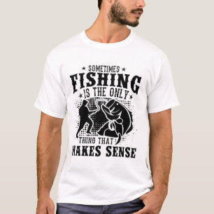 T-shirt Parfois, la pêche est la seule chose qui fait