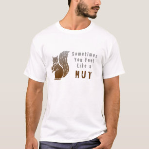 T-shirt parfois on se sent comme une noix