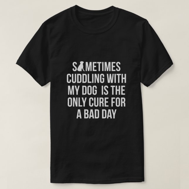 T-shirt Parfois, Se Casser Avec Mon Chien Est Le Seul Trai (Design devant)