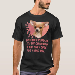 T-shirt Parfois Se Casser Avec Mon Chihuahua Est Le Seul C