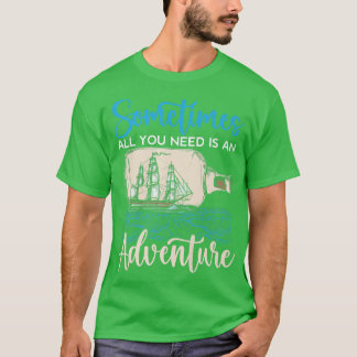 T-shirt Parfois Tout Ce Dont Vous Avez Besoin Est Une Aven