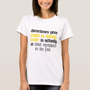 T-shirt Parfois votre chevalier dans l'armure brillante