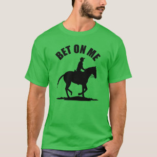 T-shirt Pari Sur Moi - Course À Cheval
