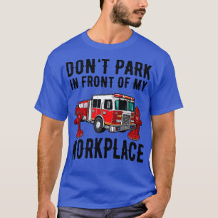 T-shirt Parking coupe-feu Camion-feu Devis amusant