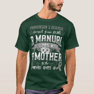 T-shirt PARKINSONS MALADIE Ne pas venir avec un manuel il