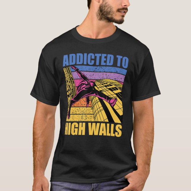 T-shirt Parkour additcted to high walls funny saying (Devant)