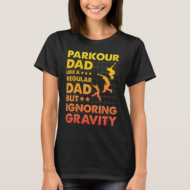T-shirt Parkour Dad like a regular Dad but ignoring Gravit (Devant)