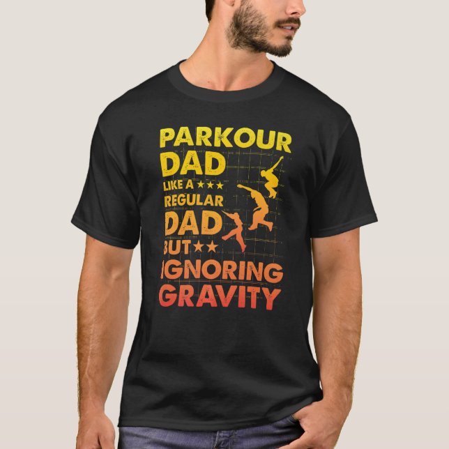 T-shirt Parkour Dad like a regular Dad but ignoring Gravit (Devant)