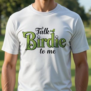 T-shirt Parle Birdie à moi Funny Golf