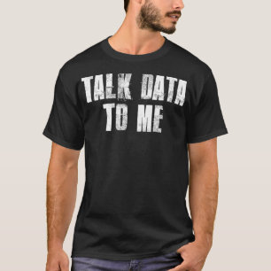 T-shirt Parler des données à moi Analyste de données Colle
