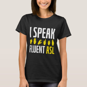 T-shirt Parler Fluent Asl Fun Deaf