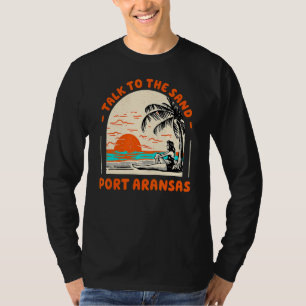 T-shirt Parlez À Sand Port Aransas Beach Texas Ocean Su