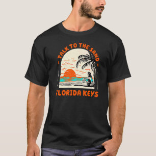T-shirt Parlez Au Sand Florida Keys Beach Fl Ocean Summe