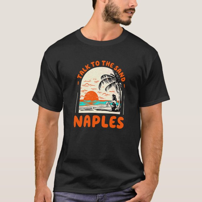 T-shirt Parlez Au Sand Naples Beach Florida Ocean Summer (Devant)