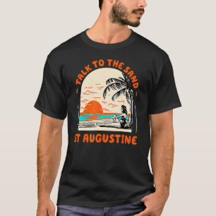 T-shirt Parlez Au Sand St Augustine Beach Floride Océan