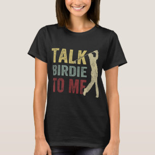 T-shirt Parlez Birdie À Moi Drôle Joueur De Golf Pun Golfe