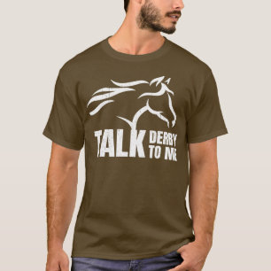 T-shirt Parlez Derby À Moi Course À Cheval