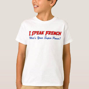 T-shirt Parlez le super pouvoir français