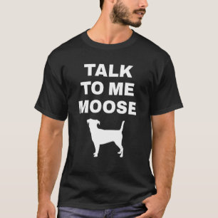 T-shirt Parlez-Moi De Chien D'Oie