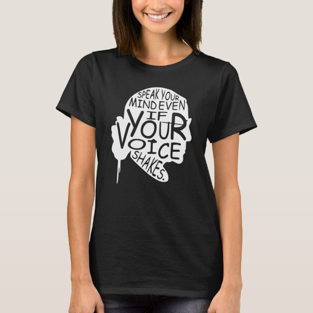 T-shirt Parlez votre esprit même si votre voix tremble (Devant)