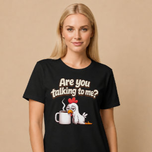 T-shirt Parlez-Vous À Moi? Poulet Drôle Café