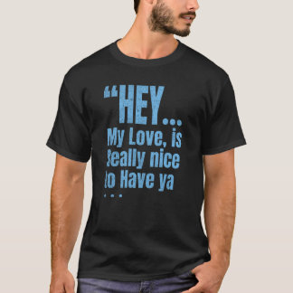 T-shirt paroles douces pour quelqu'un que vous aimez t shi