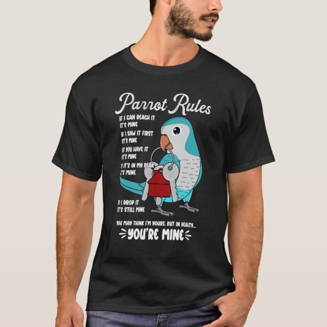T-shirt Parrot House Rules It's Mine I Blue Monk Parakeet  (Devant)