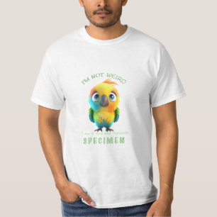 T-shirt Parrot Je ne suis pas bizarre Je suis Rare Exquise