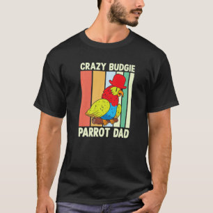 T-shirt Parrot Papa Crazy Budgie Colorful mite Bird meme