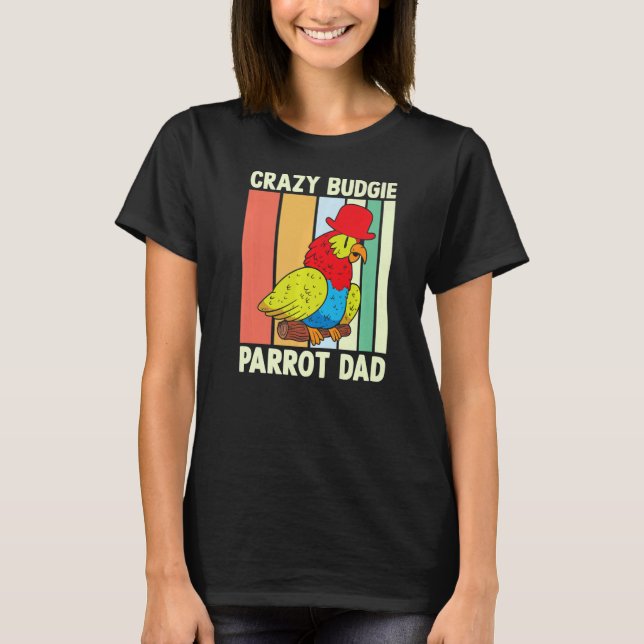 T-shirt Parrot Papa Crazy Budgie Colorful mite Bird meme (Devant)