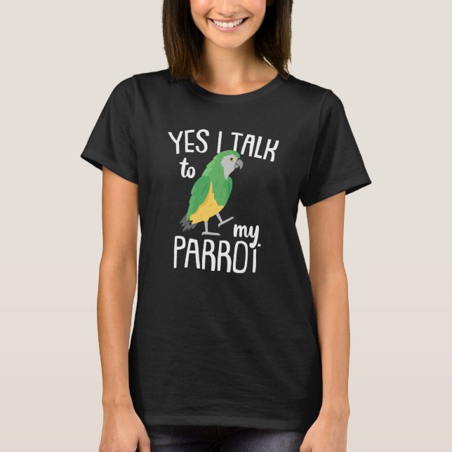T-shirt Parrots   Parrot   Yes I Talk To My Parrot Parakee (Devant)