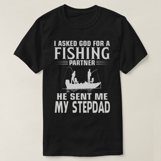 T-shirt Partenaire De Pêche Il M'A Envoyé MON STEPDAD (Design devant)