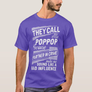 T-shirt Partenaire de They Call Me Poppop Because In Crime
