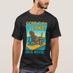 T-shirt 🌲 Parti au Lac. Jamais de Retour.