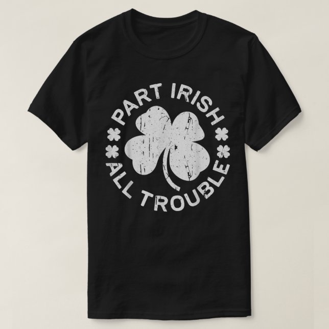 T-shirt Partie Irlandais Tous les problèmes Saint Patrick  (Design devant)