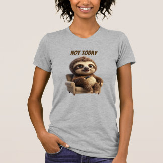 T-shirt Pas aujourd'hui Chill Sloth