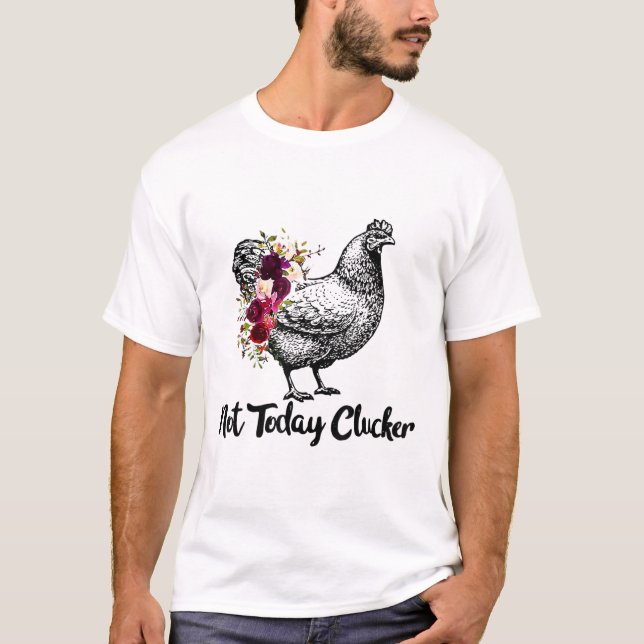 T-shirt Pas aujourd'hui Clucker Chemise de poulet drôle Fl (Devant)