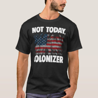 T-shirt Pas aujourd'hui Colonizer 312