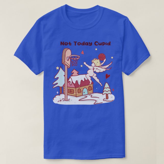 T-shirt Pas Aujourd'Hui Cupidé (Design devant)