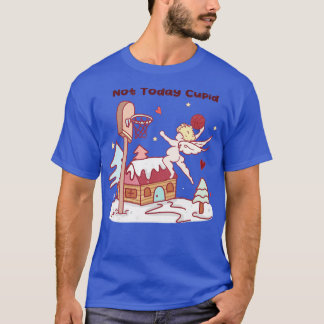 T-shirt Pas Aujourd'Hui Cupidé