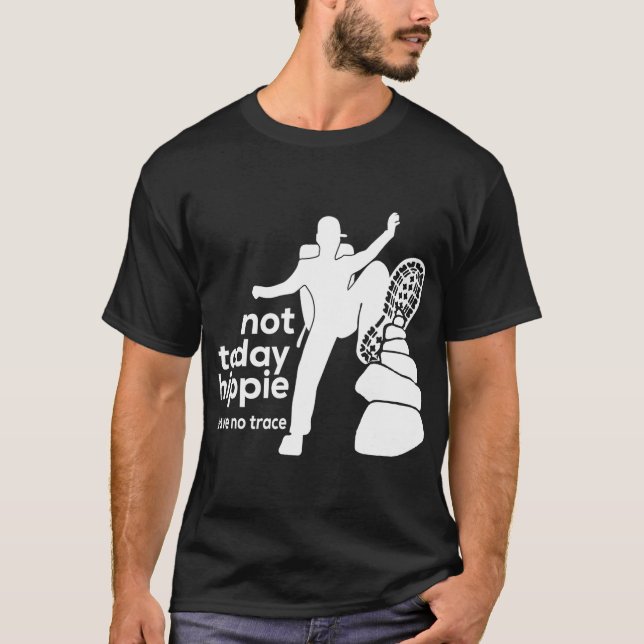 T-shirt Pas Aujourd'Hui Hippie Laisser Pas De Trace T-Shir (Devant)