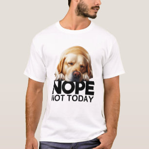 T-shirt Pas aujourd'hui Jaune Labrador