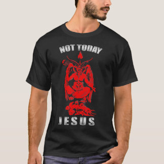 T-shirt Pas aujourd'hui Jésus athée occulte 666 Goth gothi