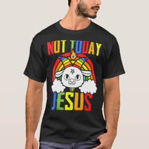 T-shirt Pas aujourd'hui Jésus Licorne Satan Bouc Satanique