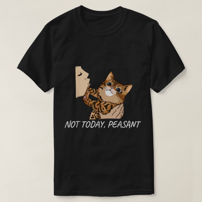 T-shirt Pas aujourd'hui paysan Funny Bengale Chat unique (Design devant)