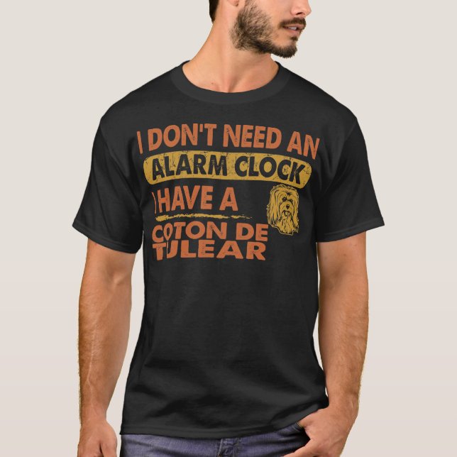 T-shirt Pas besoin d'alarme horloge J'ai le coton de Tuléa (Devant)